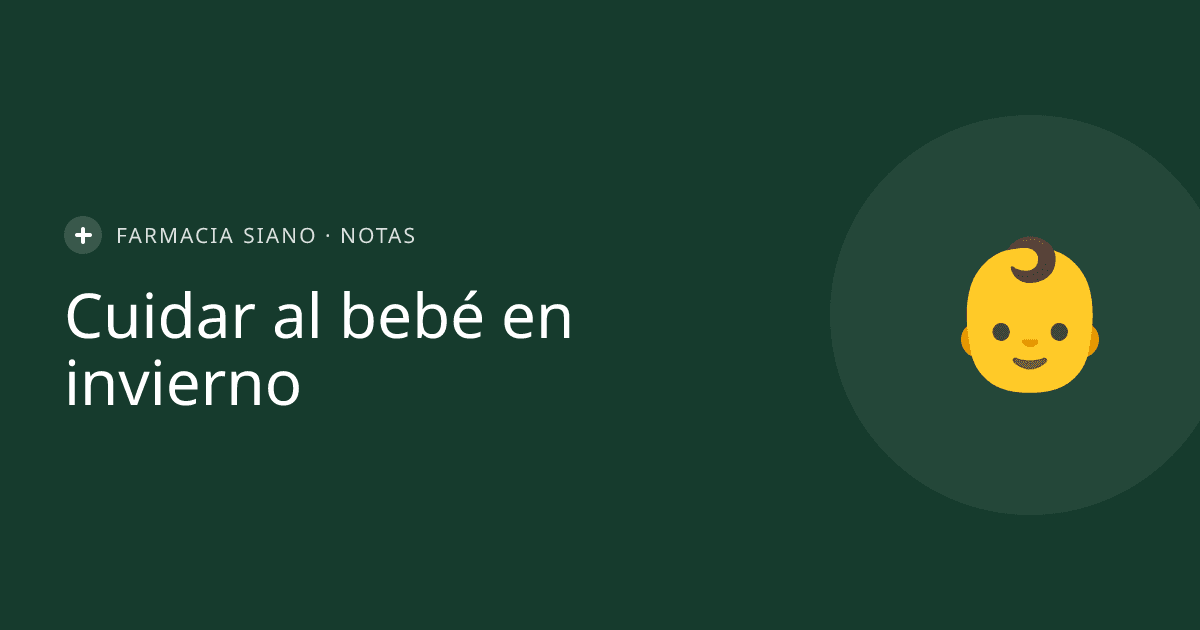 Cuidado del bebé en invierno: piel, abrigo y resfríos en La Costa