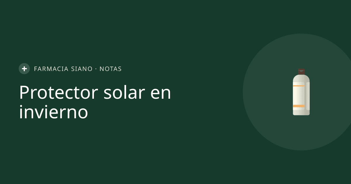 Protector solar en invierno: por qué seguís necesitándolo en La Costa